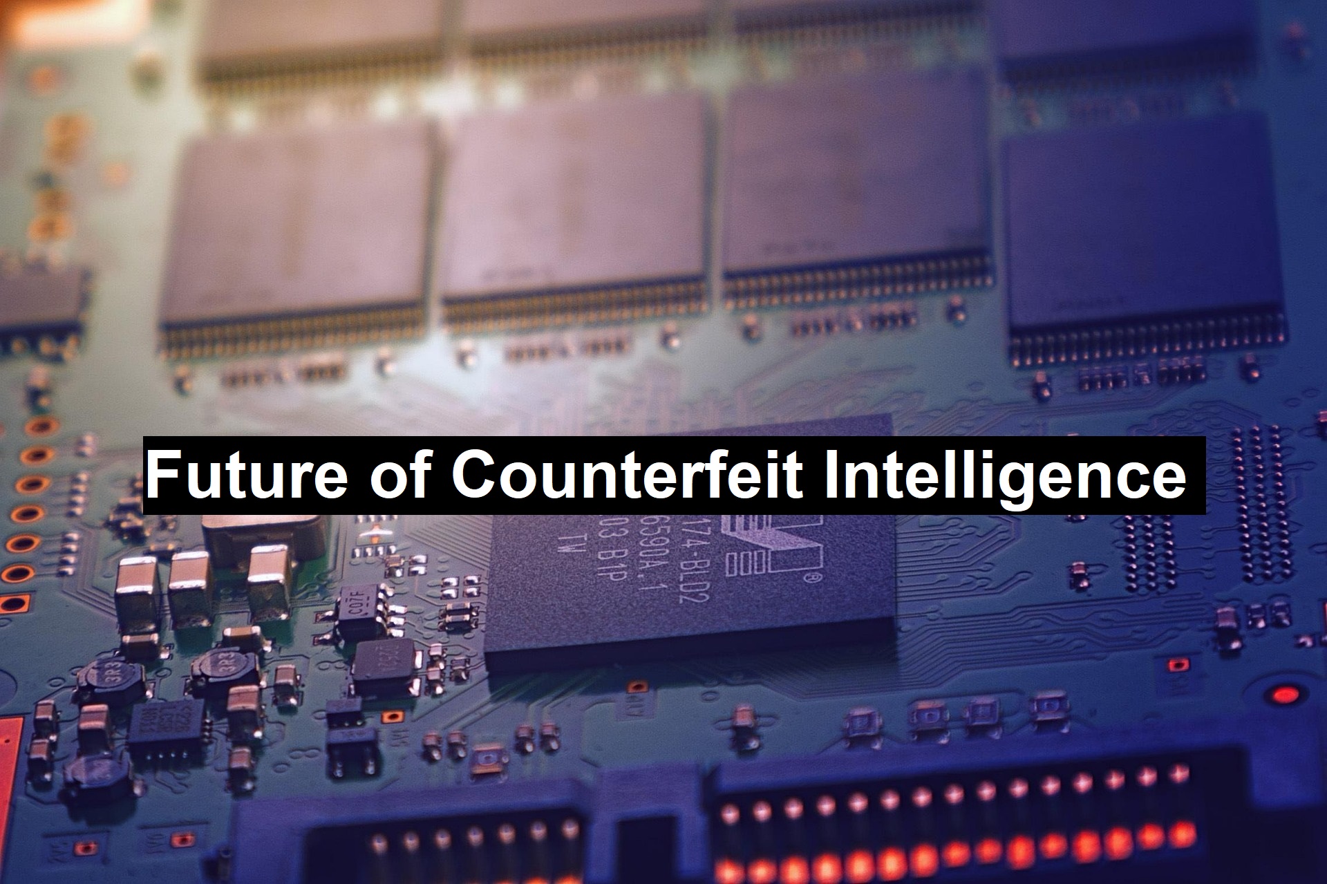 Future of Counterfeit Intelligence