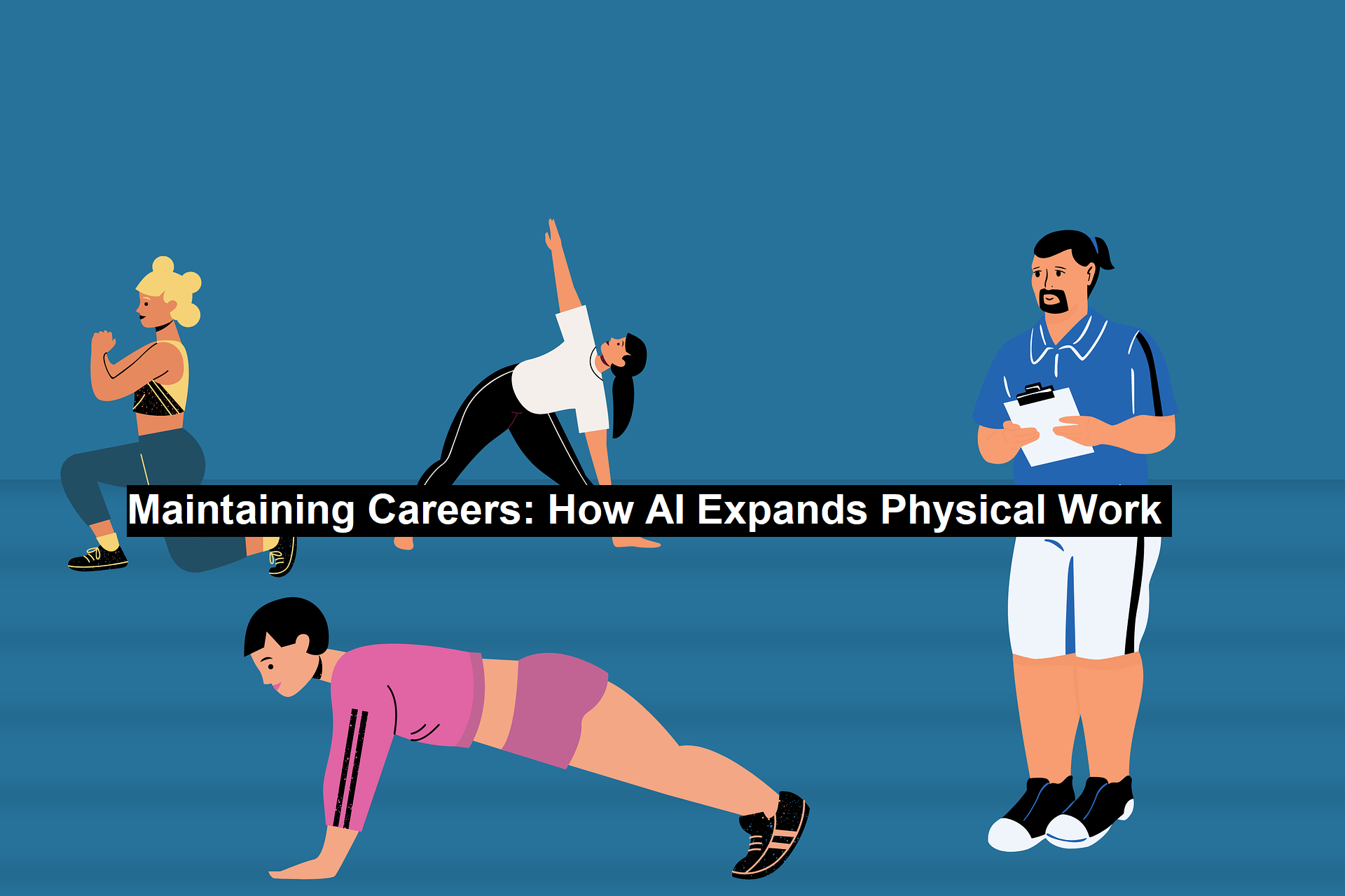 Maintaining Careers: How AI Expands Physical Work