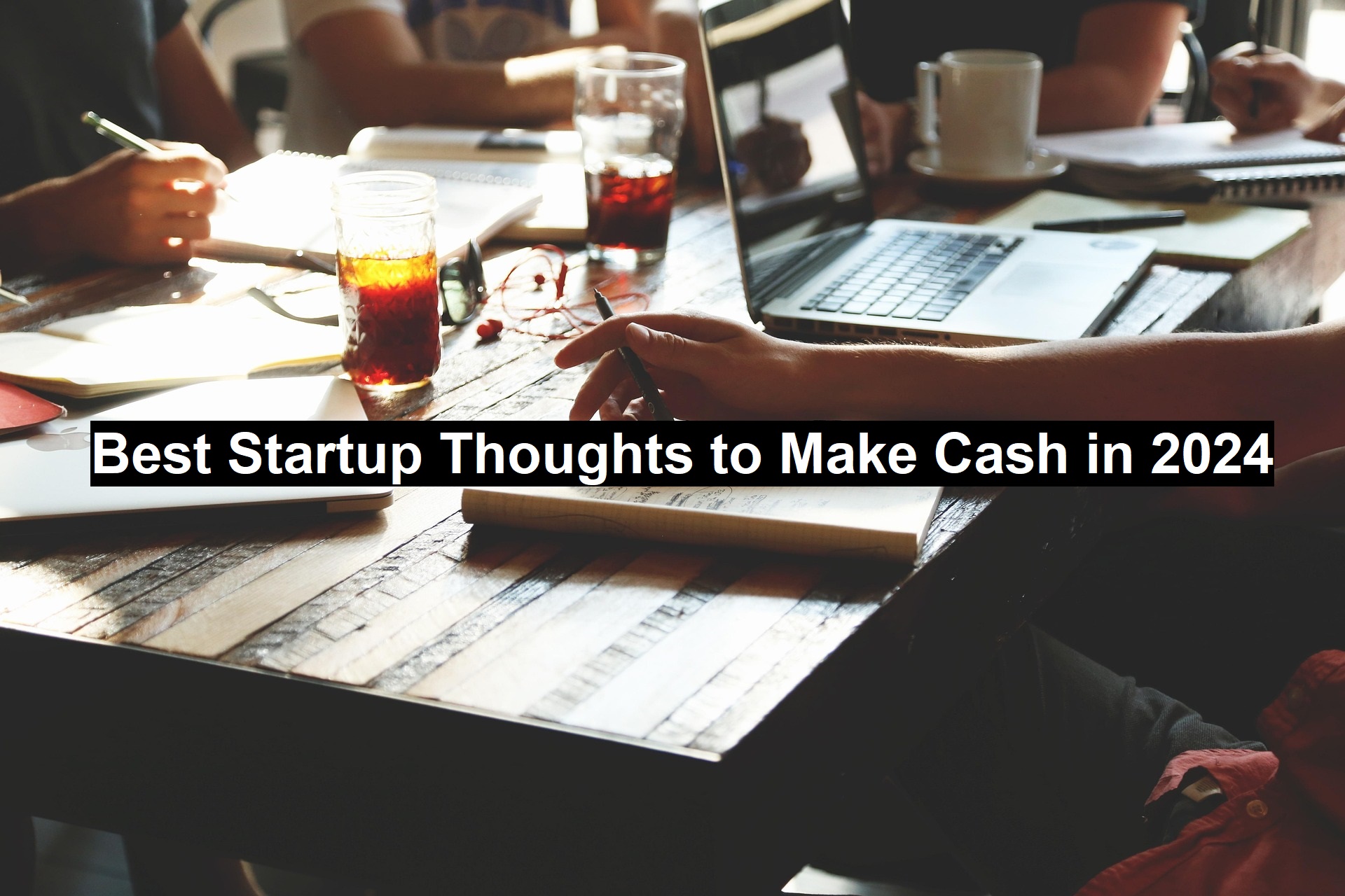 Best Startup Thoughts to Make Cash in 2024-25
