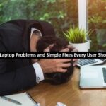 Common Laptop Problems and Simple Fixes Every User Should Know