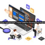 Lessons Learned from a Failed Software Development Project